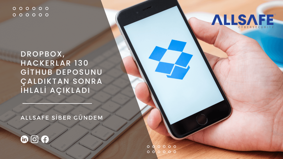 Dropbox, Hackerlar 130 Github Deposunu Çaldıktan Sonra İhlali Açıkladı