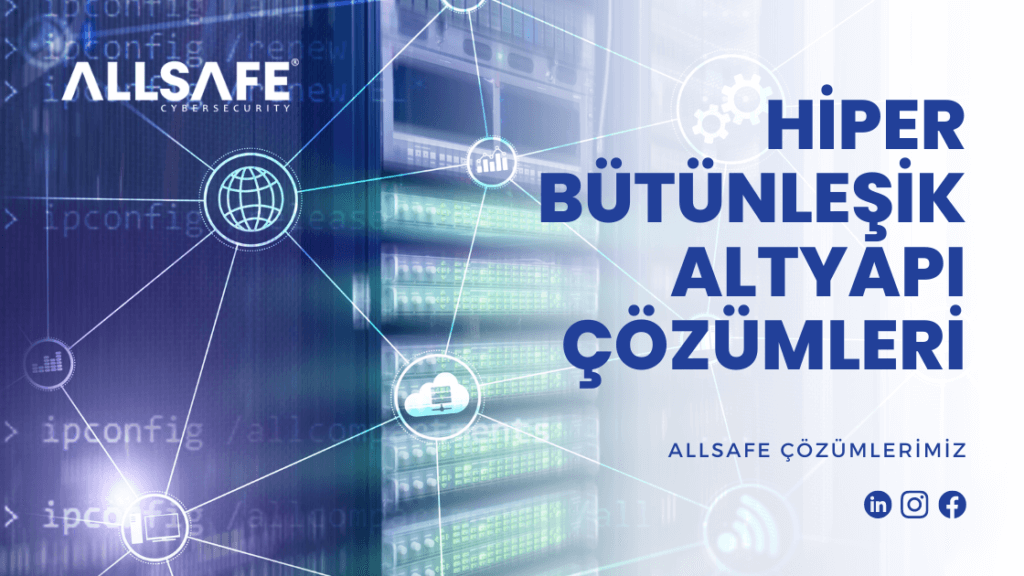 Hiper Bütünleşik Altyapı Çözümleri