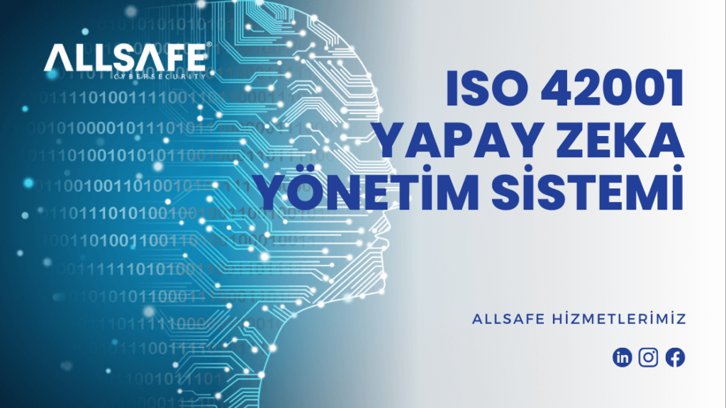 ISO 42001 - Yapay Zeka Yönetim Sistemi