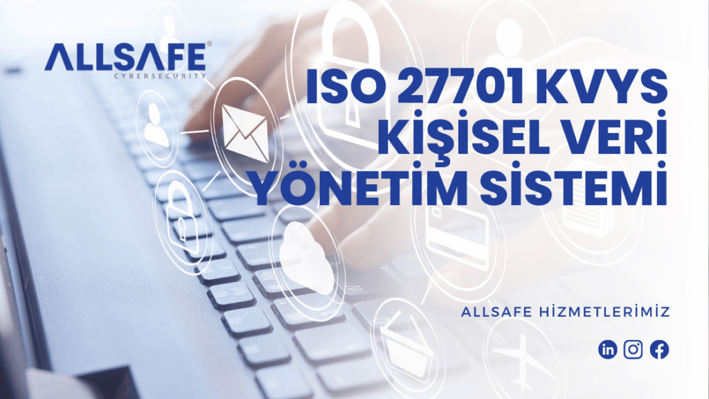 ISO 27701 KVYS - Kişisel Veri Yönetim Sistemi